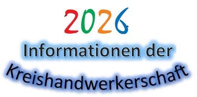 Hier finden Sie interessante und wichtige Informationen - Termine - und Veranstaltungender Kreishandwerkerschaft Hier finden Sie interessante und wichtige Informationen - Termine - und Veranstaltungender Kreishandwerkerschaft